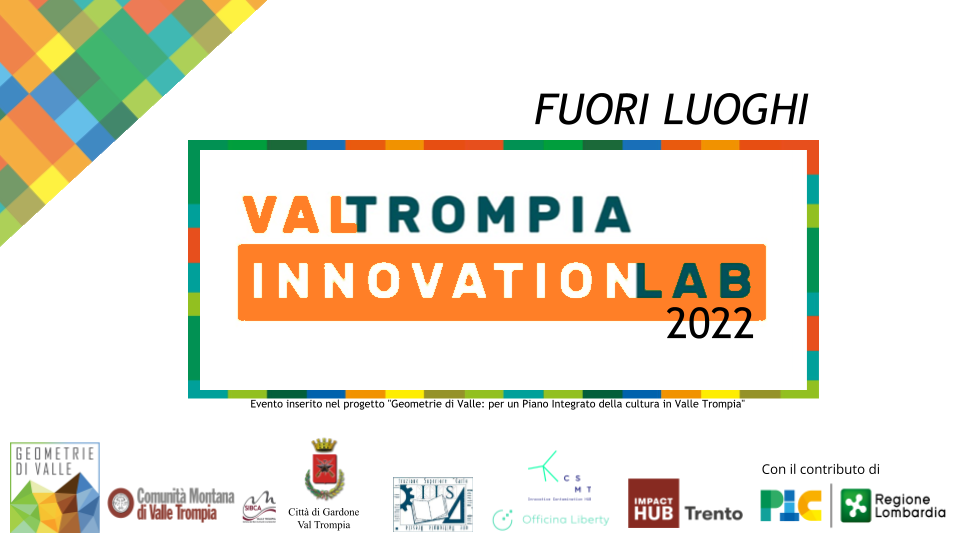 FUORI LUOGHI: presentazione degli esiti del Val Trompia Innovation Lab (II ed.)